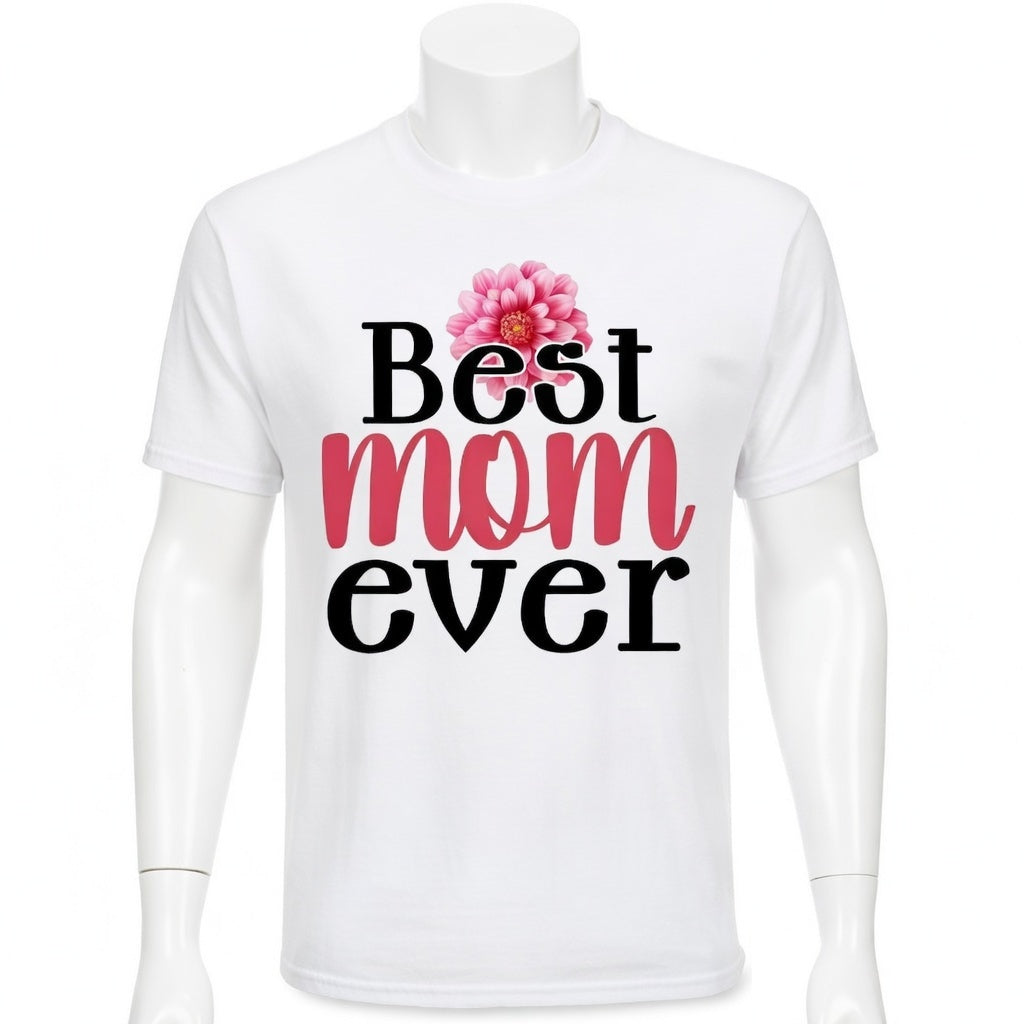Best mom Ever t-shirt